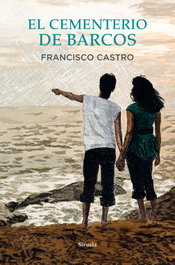 El cementerio de barcos, Francisco Castro - SIRUELA