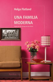 Una familia moderna, Helga Flatland - NORDICA LIBROS