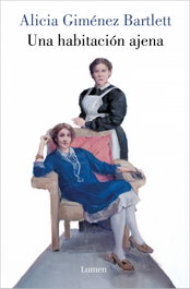 Una habitación ajena (edición revisada), Alicia Giménez Bartlett - LUMEN