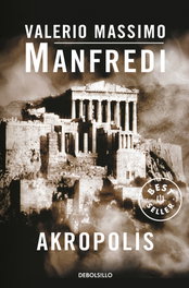 Akrópolis, Valerio Massimo Manfredi - DEBOLSILLO