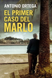 El primer caso del Marlo, Antonio Ortega - RBA