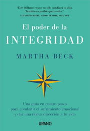 El poder de la integridad, Martha Beck - URANO EDITORIAL