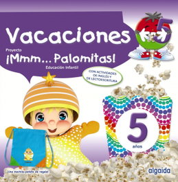 ALGAIDA ¡Mmm... Palomitas! 5 años. Cuaderno de vacaciones