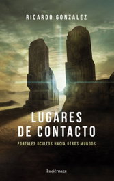 Lugares de contacto (nueva edición), Ricardo González Corpancho - LUCIERNAGA EDICIONES