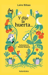 KALANDRAKA, Y dijo la huerta... - Poesía Ilustrada