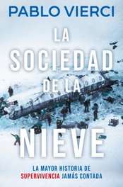 La sociedad de la nieve, Pablo Vierci - DEBOLSILLO