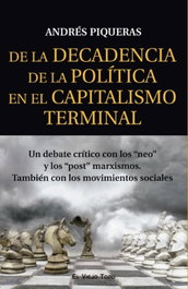 De la decadencia de la política en el capitalismo terminal, Andrés Piqueras - EL VIEJO TOPO