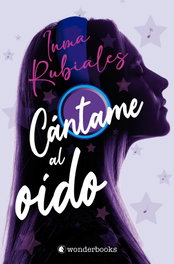 Cántame al oído, Inma Rubiales - WONDERBOOKS