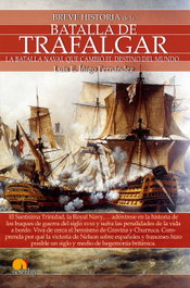 Breve Historia de la Batalla de Trafalgar, Luis E. Íñigo Fernández - NOWTILUS EDITORIAL