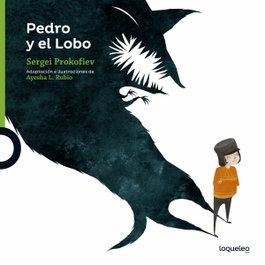 LOQUELEO, Pedro y el lobo - Ayesha Rubio
