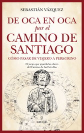 De Oca en Oca por el Camino de Santiago, Sebastián Vázquez - ALMUZARA EDITORIAL