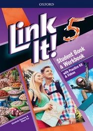 OXFORD UNIVERSITY PRESS, Link It! 5. Student's Book - OXFORD UNIVERSITY PRESS
