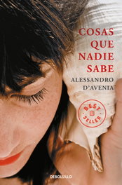 Cosas que nadie sabe, Alessandro D'Avenia - DEBOLSILLO