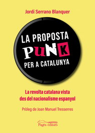 La proposta punk per a Catalunya, Jordi Serrano Blanquer - PAGES EDITORS