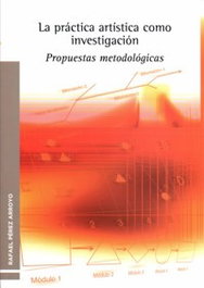 La práctica artística como investigación, Rafael Pérez - Alpuerto Editorial