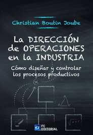 La Dirección de Operaciones en la Industria, Christian Boutin Joube - FUNDACION CONFEMETAL