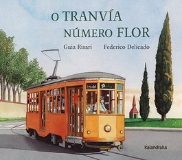 KALANDRAKA, O tranvía número Flor, Guia Risari - KALANDRAKA