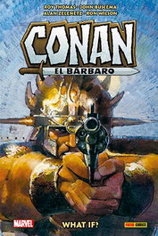 Panini España S.A. Biblioteca Conan: What If? Conan el Bárbaro
