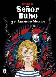 Penguin Random House Grupo Editorial, S.A.U. Señor Búho y el País de los Muertos de David B.快