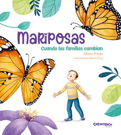 CARAMBUCO, Mariposas. Cuando las familias cambian, Marta Prada