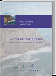 A Pré-História do Espichel, EDIÇOES COSMOS - EDIÇOES COSMOS