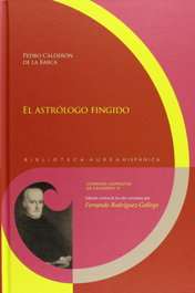 Astrólogo fingido, Calderón de la Barca - IBEROAMERICANA - VERVUERT