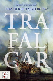 Trafalgar. Una derrota gloriosa, Emilio La Parra - DESPERTA FERRO