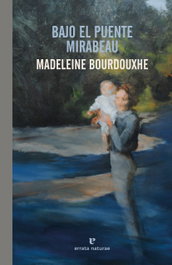 ERRATA NATURAE Bajo el puente Mirabeau, Madeleine Bourdouxhe - ERRATA NATURAE