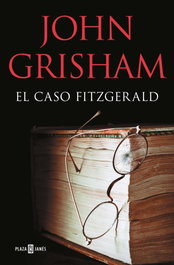 El caso Fitzgerald (Camino Island 1), John Grisham - PLAZA & JANES