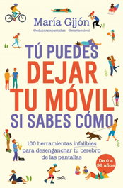 Tú puedes dejar tu móvil si sabes cómo, María Gijón Sánchez - MONTENA