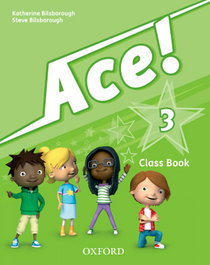 Ace! 3: Class Book and Songs CD Pack, Katherine Bilsborough - OXFORD UNIVERSITY PRESS