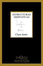 Estructuras disipativas, Clara Janés - TUSQUETS