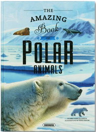 SUSAETA EDICIONES, THE AMAZING BOOK OF POLAR ANIMALS, Eliseo García Nieto