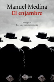 Plaza & Janés, El enjambre, Manuel Medina - Plaza & Janés