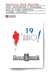 Arte, espectáculos y propaganda bajo el signo libertario, Emeterio Díez Puertas - LAERTES