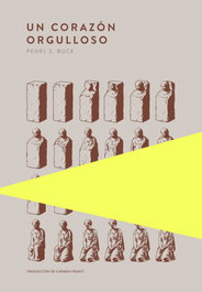 TROTALIBROS, Un corazón orgulloso, Pearl S. Buck - TROTALIBROS