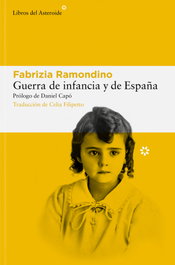 Guerra de infancia y de españa, Fabrizia Ramondino - LIBROS DEL ASTEROIDE