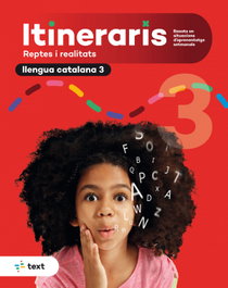 TEXT EDUCACIO, ITINERARIS Llengua catalana 3, Toro i Lienas, Lara - TEXT EDUCACIO