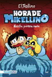 MARTINEZ ROCA, Hora de Mikellino. Nuestra primera noche - El Trollino