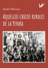 Aquellos chicos rurales de la Yenka, Daniel Villarroya Sangüesa - ANGELS FORTUNE