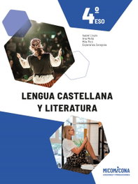 MICOMICONA EDICIONES, LENGUA Y LITERATURA 4ºESO 23 - AA.VV
