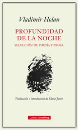 GALAXIA GUTENBERG, PROFUNDIDAD DE LA NOCHE, Vladimír Holan - GALAXIA GUTENBERG
