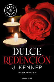 Dulce redención (Trilogía Tentación 3), J. Kenner - DEBOLSILLO