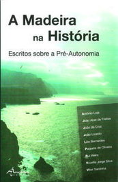 A Madeira na História. Escritos sobre a pré-autonomia, AA.VV. - ANCORA EDITORA