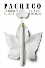 Antología poética, José Emilio Pacheco - ALIANZA
