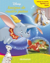 DISNEY LIBROS, Amigos de cuatro patas. Libroaventuras - DISNEY LIBROS