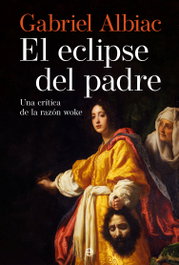 LA ESFERA DE LOS LIBROS, El Eclipse del padre, Gabriel Albiac - LA ESFERA DE LOS LIBROS