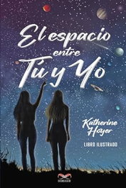 El espacio entre tú y yo, Katherine Hoyer - DEJAVU EDICIONES