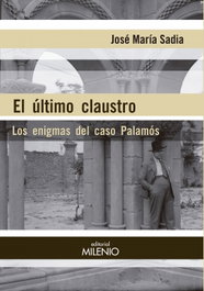 EL ÚLTIMO CLAUSTRO, José María Sadia Pérez - MILENIO EDITORIAL
