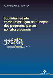 PRINCIPIA, SUBSIDIARIEDADE COMO INSTITUIÇÃO NA EUROPA: DOS PEQUENOS PASSOS AO FUTURO COMUM - PRINCIPIA